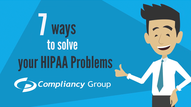 7 Ways to Solve Your HIPAA Problems