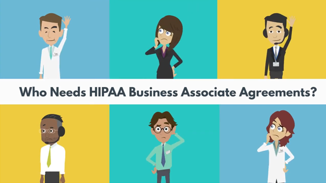 Who Needs HIPAA Business Associate Agreements?