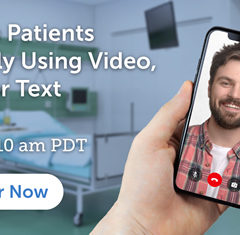 Webinar: One Secure Video, Voice & Text Solution for Patients & Providers