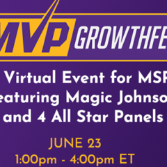 June 23, 2020: MVP GrowthFest: Join Magic Johnson and Channel All-Stars at this Virtual MSP Event