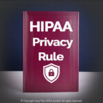 HIPAA Privacy Rule HIPAAJournal.com
