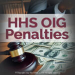 How Much are HHS OIG Penalties? HIPAAJournal.com