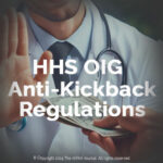 What are the HHS OIG Anti-Kickback Regulations? HIPAAJournal.com
