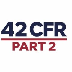 What is 42 CFR Part 2?